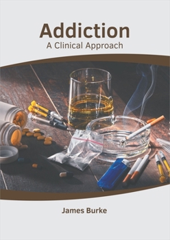 Hardcover Addiction: A Clinical Approach Book
