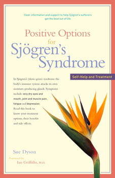 Paperback Positive Options for Sjögren's Syndrome: Self-Help and Treatment Book