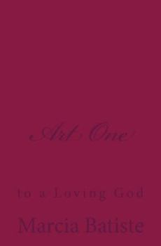 Art One: To a Loving God
