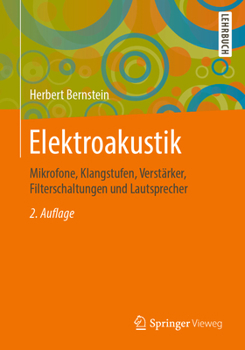 Paperback Elektroakustik: Mikrofone, Klangstufen, Verstärker, Filterschaltungen Und Lautsprecher [German] Book