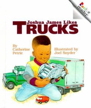 Joshua James Likes Trucks (Rookie Readers)