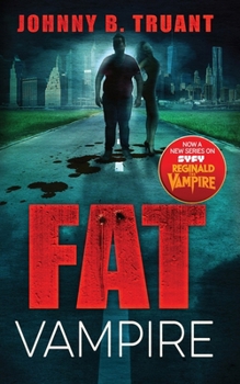 Fat Vampire - Book #1 of the Fat Vampire