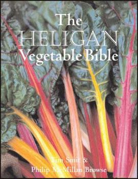 Hardcover The Heligan Vegetable Book: Growing, Cooking and Eating Traditional Varieties Book