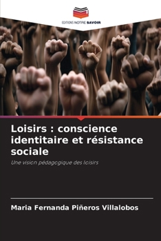 Paperback Loisirs: conscience identitaire et résistance sociale [French] Book