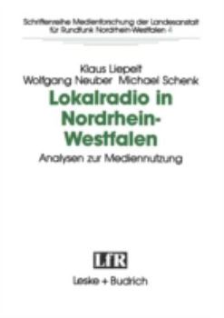 Paperback Lokalradio in Nordrhein-Westfalen -- Analysen Zur Mediennutzung [German] Book