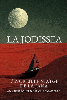 Paperback La Jodissea: L'increïble viatge de la Jana [Catalan] Book