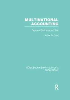 Paperback Multinational Accounting (Rle Accounting): Segment Disclosure and Risk Book
