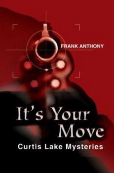 Paperback It's Your Move: Curtis Lake Mysteries Book