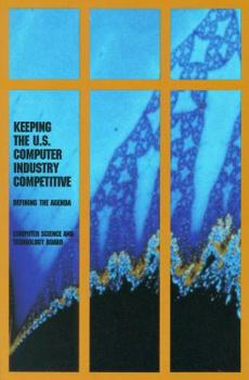 Keeping the U.S. Computer Industry Competitive: Defining the Agenda