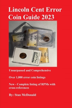 Paperback Lincoln Cent Error Coin Guide 2023: Unsurpassed and Comprehensive Book