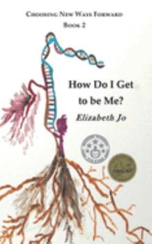 Paperback How Do I Get to Be Me? (Choosing New Ways Forward) Book