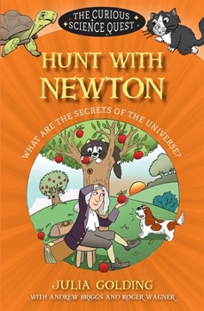Paperback Hunt with Newton: What Are the Secrets of the Universe? Book
