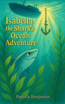 Paperback Isabella the Shark's Ocean Adventure Book