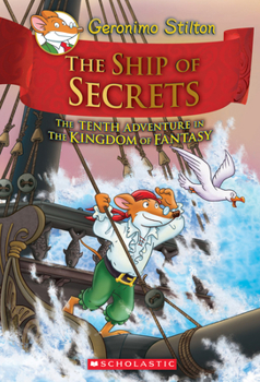 Hardcover The Ship of Secrets (Geronimo Stilton and the Kingdom of Fantasy #10): Volume 10 Book