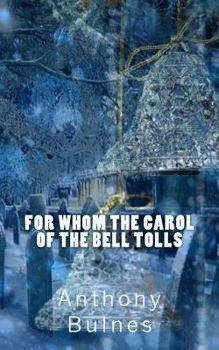 Paperback For Whom the Carol of the Bell Tolls Book