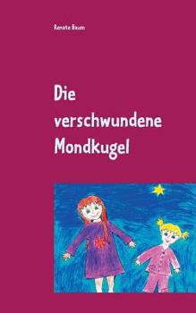 Paperback Die verschwundene Mondkugel [German] Book