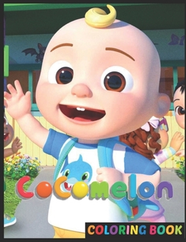 Còcòmélon Coloring Book: Premium Illustration Pages to Color with One Sided Coloring Pages about Characters and Iconic Scenes for Kids Ages 2-4 & Toddlers And ADULTS