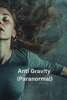Paperback Anti Gravity (Paranormal) Book