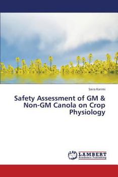 Paperback Safety Assessment of GM & Non-GM Canola on Crop Physiology Book