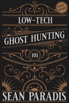 Paperback Low-Tech Ghost Hunting 101: Field Guide Edition Book