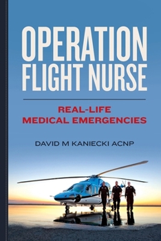 Paperback Operation Flight Nurse: Real-Life Medical Emergencies Book