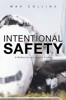 Paperback Intentional Safety: A Reflection on Unsafe Flight Book