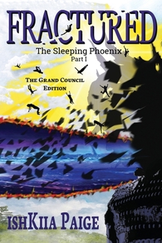 Paperback Fractured - The Grand Council Edition: A Transformational Sci-Fi Journey Book