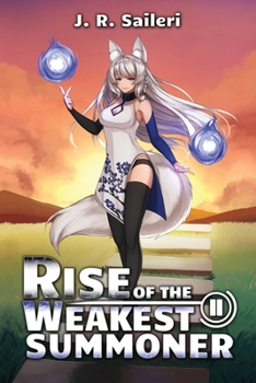 Rise of the Weakest Summoner: Volume II - Book #2 of the Rise of the Weakest Summoner