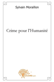 Paperback Crime pour l'Humanité [French] Book