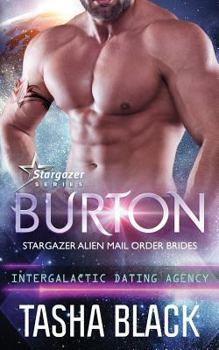 Paperback Burton: Stargazer Alien Mail Order Brides #14 (Intergalactic Dating Agency) Book