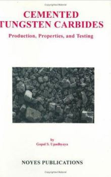 Hardcover Cemented Tungsten Carbides: Production, Properties and Testing Book
