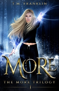 MORE - Book #1 of the MORE Trilogy