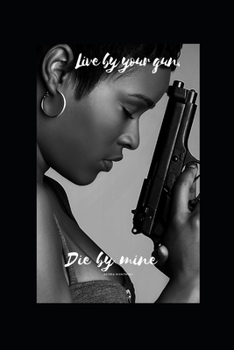 Paperback Live By Your Gun, Die By Mine: Sha's Big Lesson Book