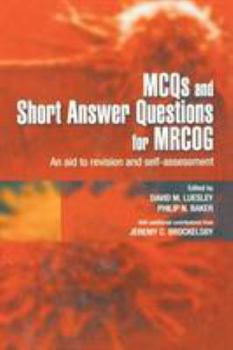 Paperback MCQs & Short Answer Questions for MRCOG: An aid to revision and self-assessment Book