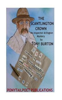Paperback The Scantlington Crown: An Inspector Arlington Mystery Book