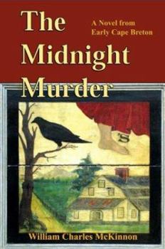 Paperback The Midnight Murder: A Novel from Early Cape Breton Book