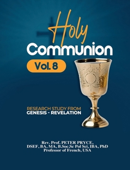 Hardcover Holy Communion, Vol. 8: Research Study from Genesis - Revelation [Large Print] Book