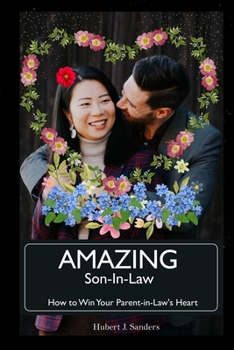 Paperback Amazing Son-in-law: How to Win Your Parent-in-Law's Heart Book