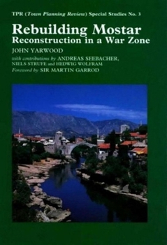 Paperback Rebuilding Mostar: Urban Reconstruction in a War Zone Book