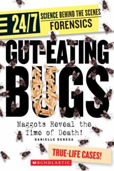 Paperback Gut-Eating Bugs: Maggots Reveal the Time of Death! Book