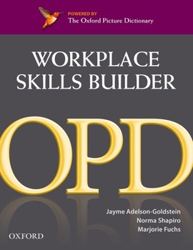 Paperback Oxford Picture Dictionary Workplace Skills Builder: Oxford Picture Dictionary Workplace Skills Builder Book