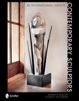 Hardcover Contemporary Sculptors: 84 International Artists Book