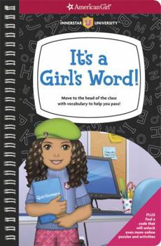 Spiral-bound It's a Girl's Word!: Move to the Head of the Class with Vocabulary to Help You Pass! Book