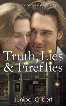 Paperback Truth, Lies & Fireflies: The Willow Ridge Girls: Book One Book