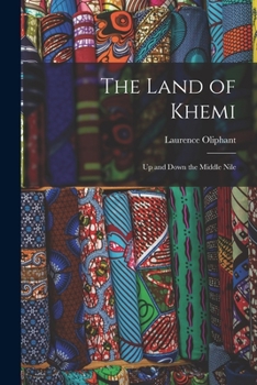 Paperback The Land of Khemi: up and Down the Middle Nile Book