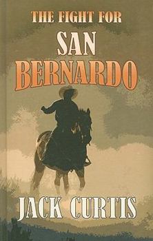 Hardcover The Fight for San Bernardo [Large Print] Book