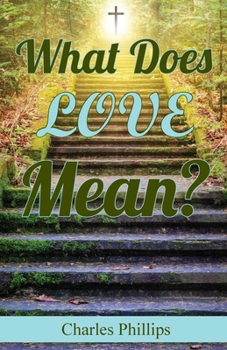 Paperback What Does Love Mean? Book