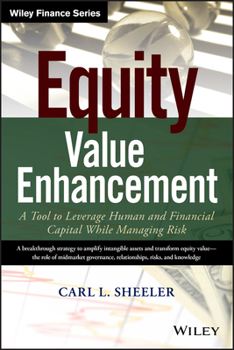 Hardcover Equity Value Enhancement: A Tool to Leverage Human and Financial Capital While Managing Risk Book