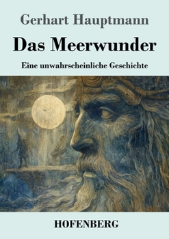 Paperback Das Meerwunder: Eine unwahrscheinliche Geschichte [German] Book