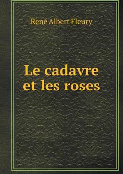 Paperback Le cadavre et les roses [French] Book